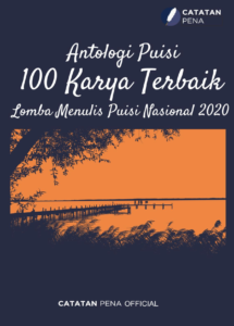 Antologi Puisi 100 Karya Terbaik Lomba Menulis Puisi Nasional 2020 by A.Julianor Abdillah, dkk